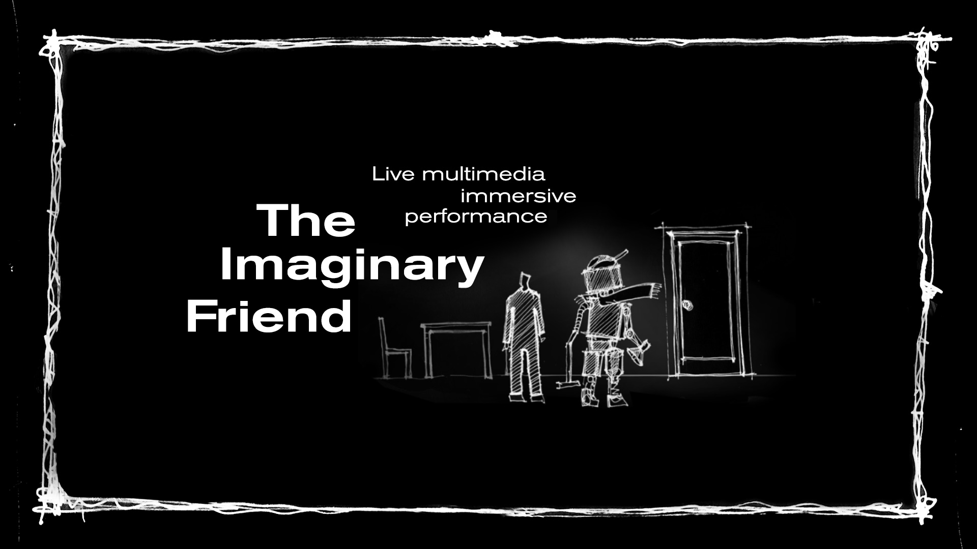 Live multimedia immersive performance The Imaginary Friend_6 Live multimedia immersive performance The Imaginary Friend_6
